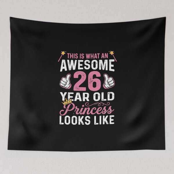 Item preview, This Is What An Awesome 26 Year Old Princess Looks Like 26th Birthday Woman designed and sold by PopStars1993.