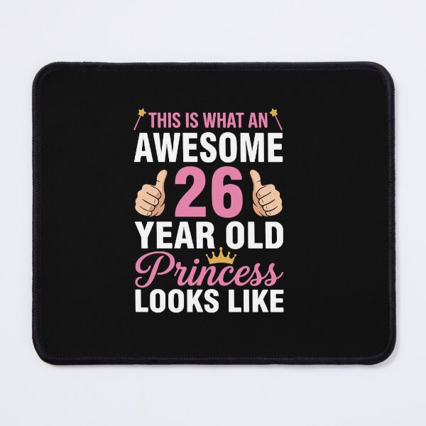 Item preview, This Is What An Awesome 26 Year Old Princess Looks Like 26th Birthday Women Celebration designed and sold by PopStars1993.