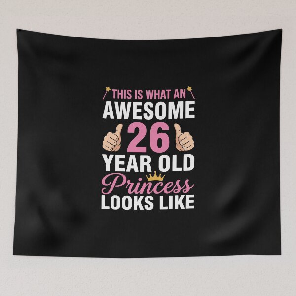 Item preview, This Is What An Awesome 26 Year Old Princess Looks Like 26th Birthday Women Celebration  designed and sold by PopStars1993.