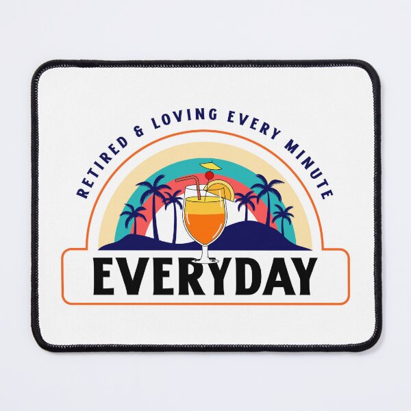 Item preview, Retired and Loving Every Minute Every Day – Funny Retirement T-Shirt designed and sold by enrique1960.