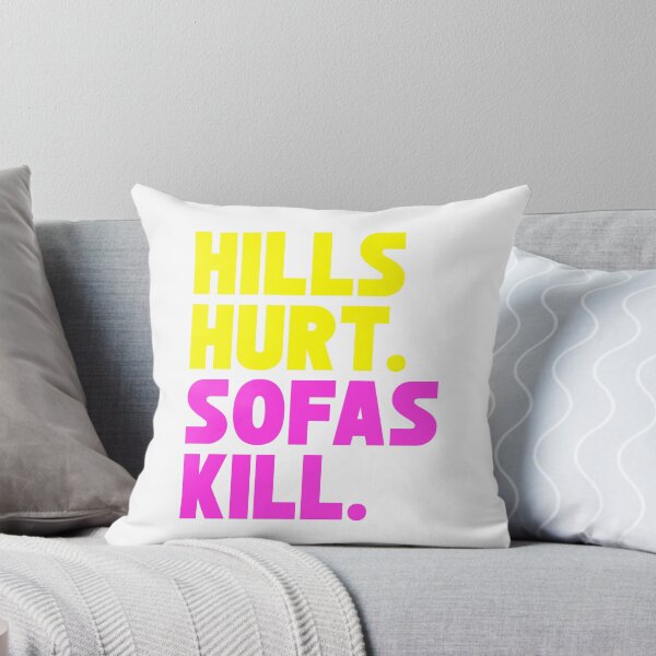 Item preview, Hills Hurt Sofas Kill designed and sold by Total-Cult.