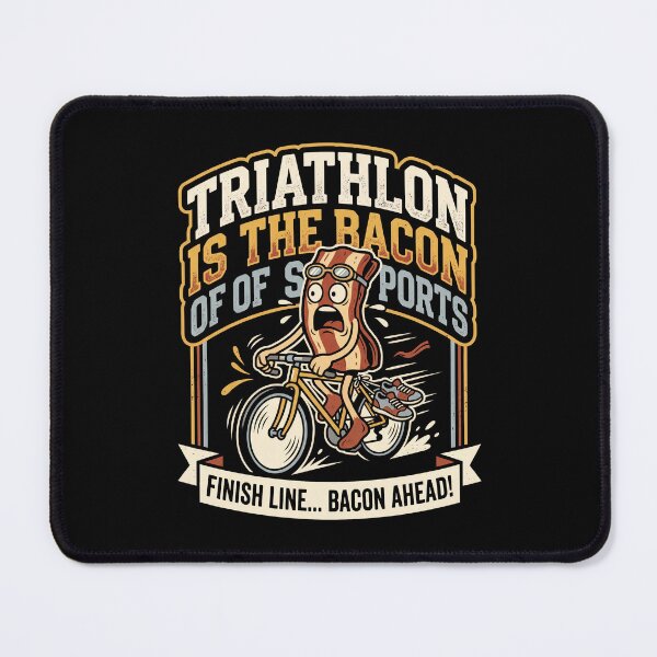 Item preview, Triathlon Is The Bacon Of Sports Cycliste Bacon designed and sold by MizoX7.
