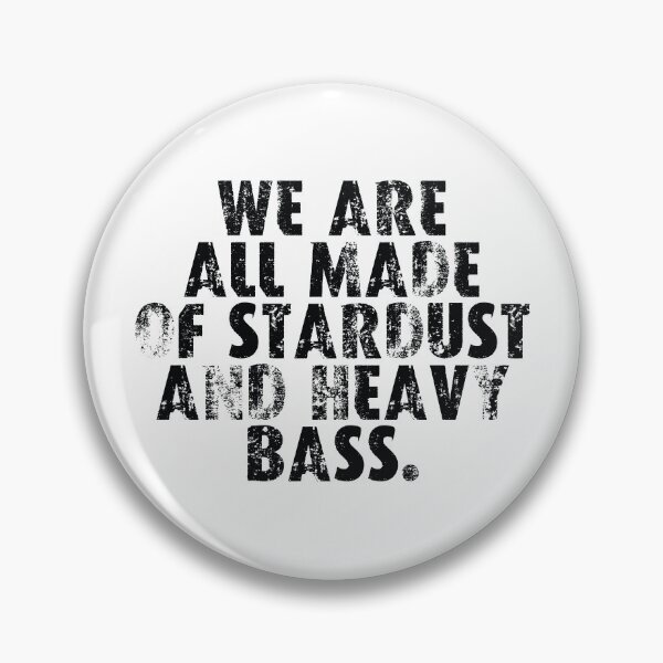 Item preview, we are all made of stardust and heavy bass (black) designed and sold by SamClubwear.