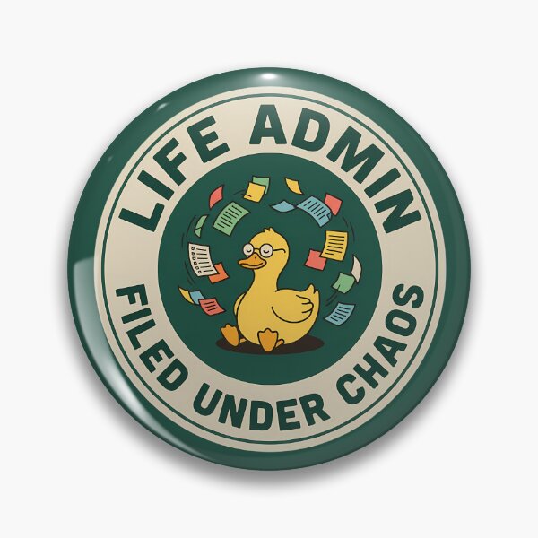 Item preview, Funny Calm Duck Life Admin Chaos Badge designed and sold by DripCultureLab.