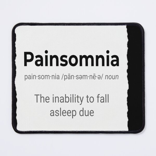 Item preview, Painsomnia Definition designed and sold by truc6424.