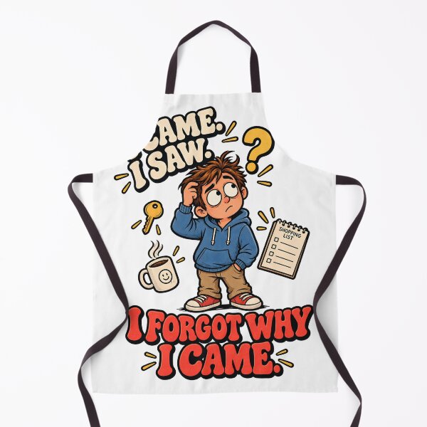 Item preview, I Came I Saw I Forgot Why I Came designed and sold by Flamocha.