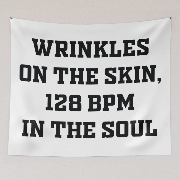 Item preview, wrinkles on the skin 128 bpm in the soul (black) designed and sold by SamClubwear.