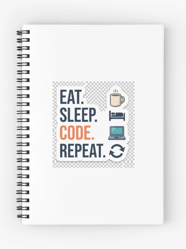 Thumbnail 1 of 3, Journal, Eat Sleep Code Repeat - Programmer Life & Daily Routine Sticker designed and sold by Kushwaha18.