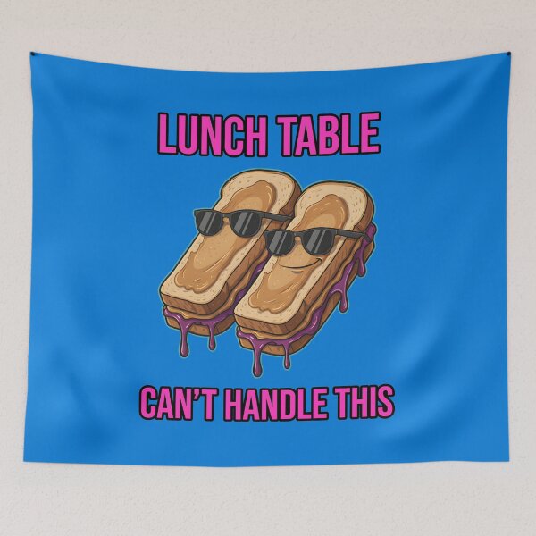 Item preview, Lunch Table Can’t Handle This designed and sold by at85productions.