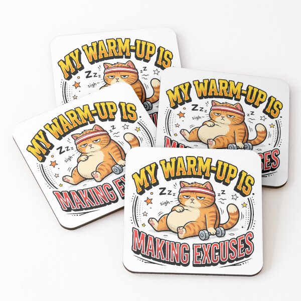 Item preview, My warm-up is making excuses designed and sold by DigitalDreamStudio.