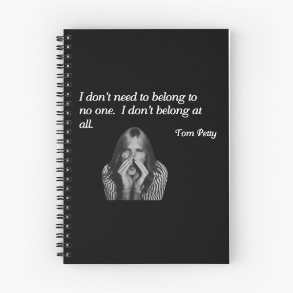 Item preview, Tom Petty Quote I Don't Need To Belong To No One Classic Rock designed and sold by uimjerunok.