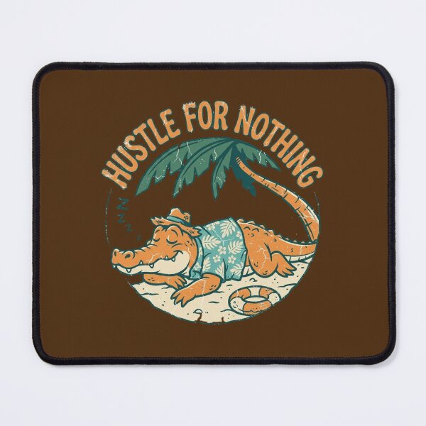 Item preview, Hustle for Nothing Anti Hustle Humor designed and sold by PunchDrop.