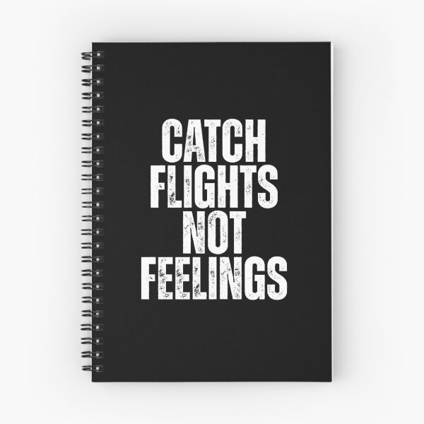 Item preview, Catch Flights Not Feelings designed and sold by Dondonmart.