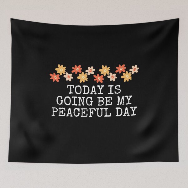 Item preview, Today Is Going Be My Peaceful Day designed and sold by Dondonmart.