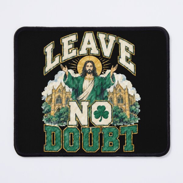 Item preview, Notre Dame Touchdown Jesus, Leave No Doubt, Fighting Irish Football, Shamrock designed and sold by Fryeal Berik.