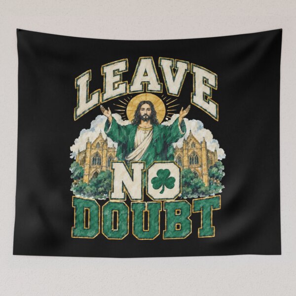 Item preview, Notre Dame Touchdown Jesus, Leave No Doubt, Fighting Irish Football, Shamrock designed and sold by Fryeal Berik.