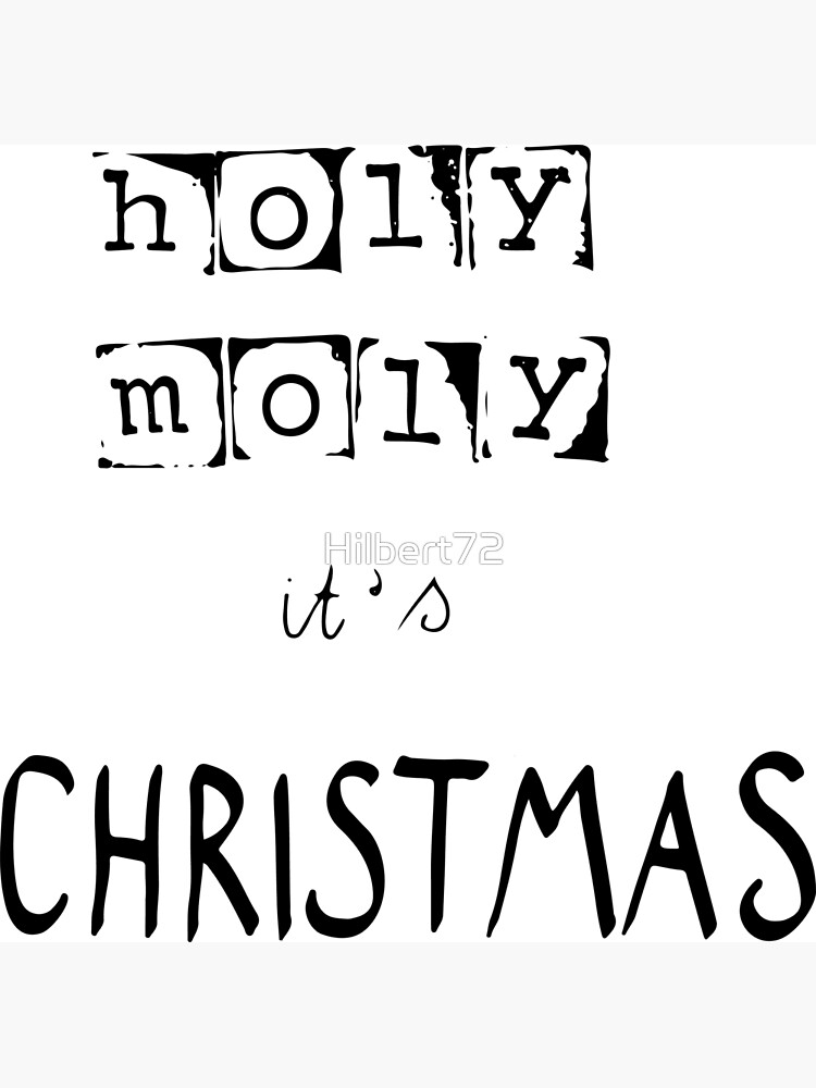 "Holy moly it's Christmas greeting card" Art Print for Sale by