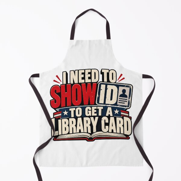 Item preview, I Need To Show ID To Get A Library Card designed and sold by FZ Studio .