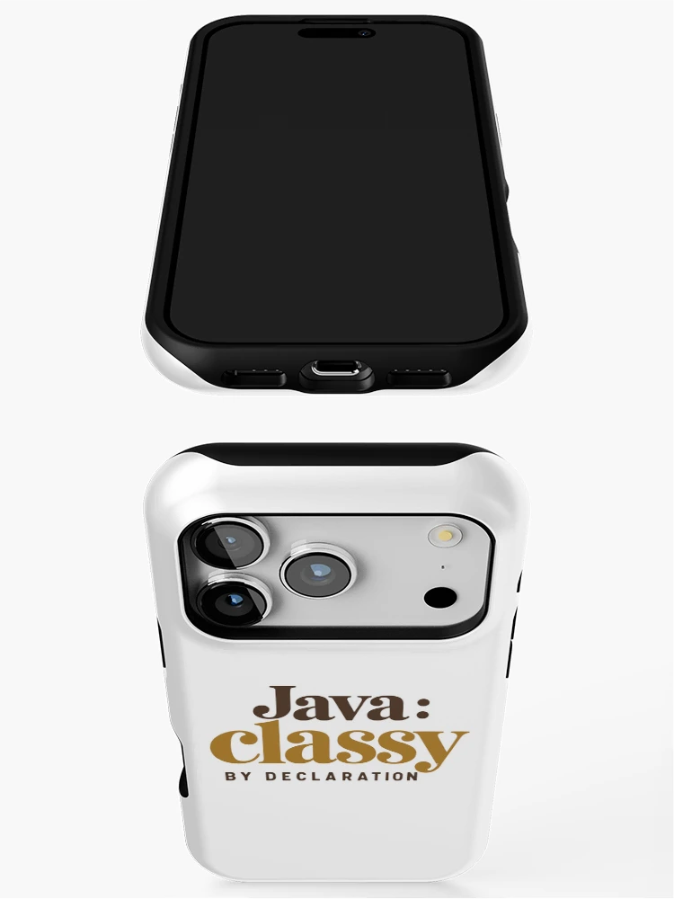 Aperçu 3 sur 4. Coque iPhone avec l'œuvre Java Classy By Declaration Funny Programmer Coffee Typography créée et vendue par ThreadQuirk.