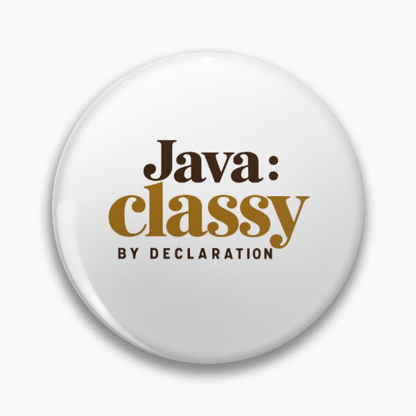 Item preview, Java Classy By Declaration Funny Programmer Coffee Typography designed and sold by ThreadQuirk.