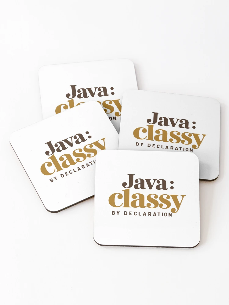Thumbnail 1 of 5, Coasters (Set of 4), Java Classy By Declaration Funny Programmer Coffee Typography designed and sold by ThreadQuirk.