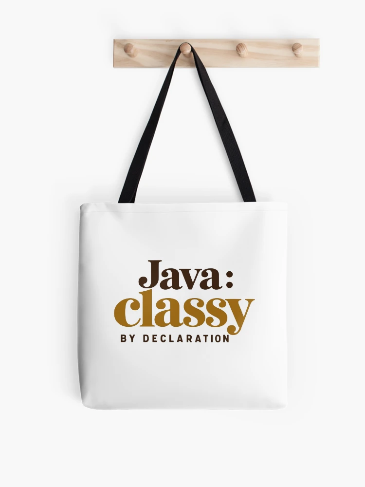 Thumbnail 1 of 2, Tote Bag, Java Classy By Declaration Funny Programmer Coffee Typography designed and sold by ThreadQuirk.