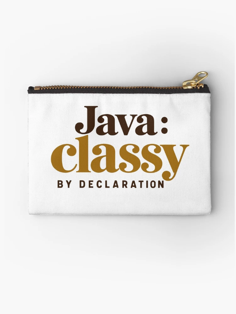 Thumbnail 1 of 4, Zipper Pouch, Java Classy By Declaration Funny Programmer Coffee Typography designed and sold by ThreadQuirk.