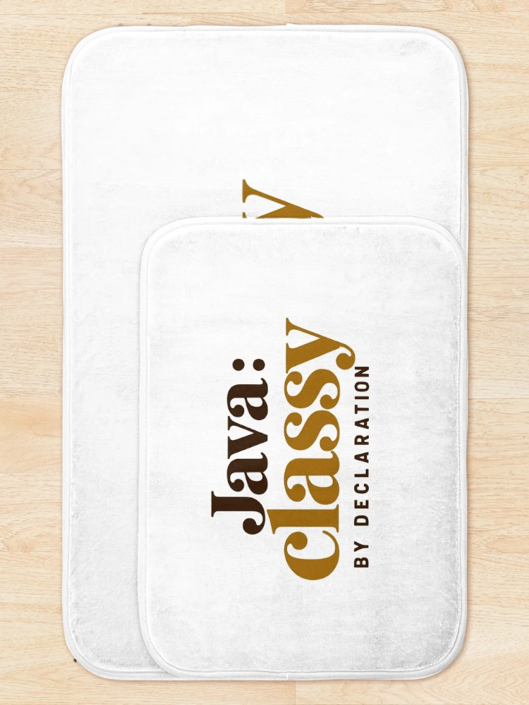 Thumbnail 5 of 6, Bath Mat, Java Classy By Declaration Funny Programmer Coffee Typography designed and sold by ThreadQuirk.
