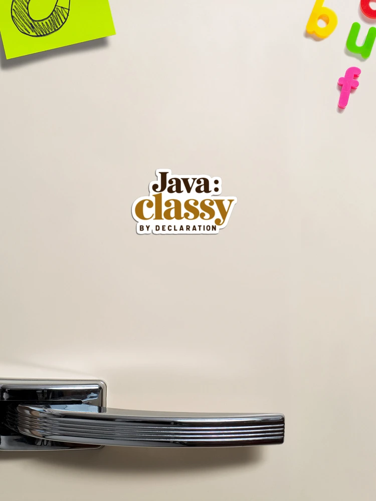 Thumbnail 1 of 3, Magnet, Java Classy By Declaration Funny Programmer Coffee Typography designed and sold by ThreadQuirk.