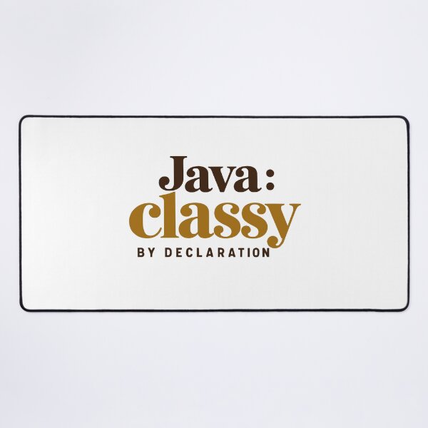 Item preview, Java Classy By Declaration Funny Programmer Coffee Typography designed and sold by ThreadQuirk.