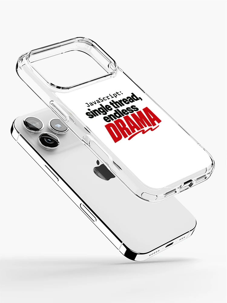 Thumbnail 2 of 5, iPhone Case, JavaScript Single Thread Endless Drama Funny Coder Typography designed and sold by ThreadQuirk.