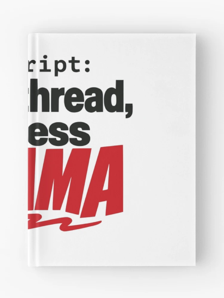 Thumbnail 1 of 3, Journal, JavaScript Single Thread Endless Drama Funny Coder Typography designed and sold by ThreadQuirk.