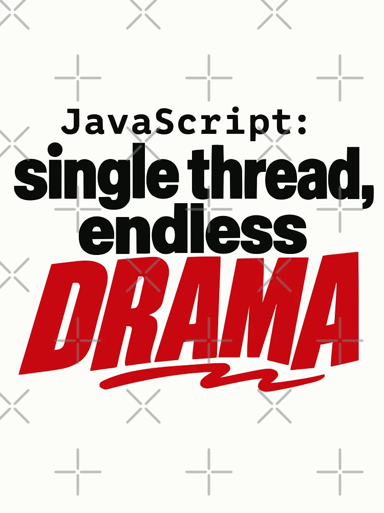 Thumbnail 6 of 6, Pullover Sweatshirt, JavaScript Single Thread Endless Drama Funny Coder Typography designed and sold by ThreadQuirk.