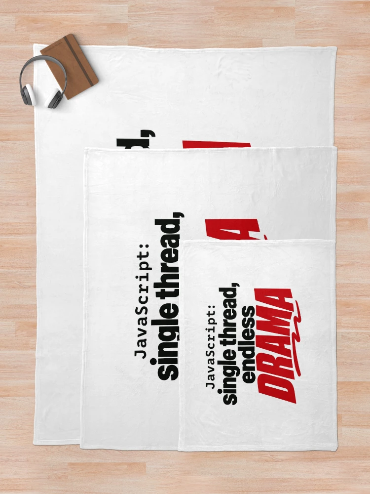 Thumbnail 5 of 6, Throw Blanket, JavaScript Single Thread Endless Drama Funny Coder Typography designed and sold by ThreadQuirk.