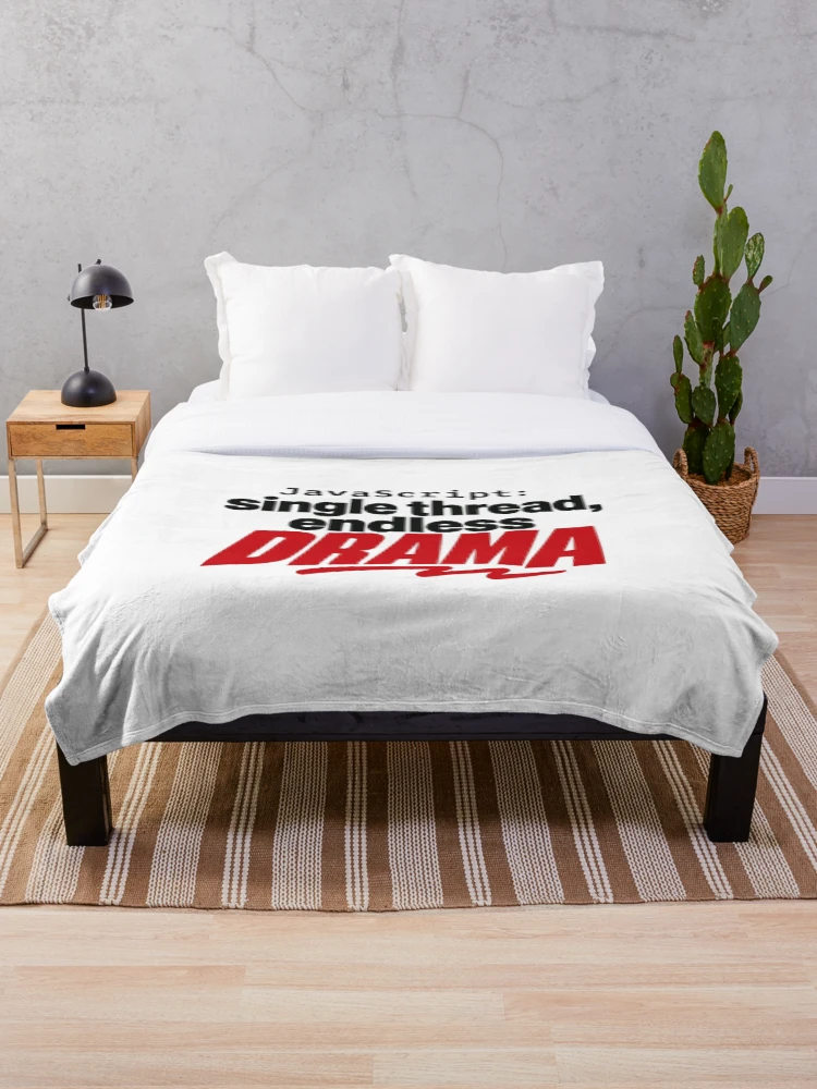 Thumbnail 1 of 6, Throw Blanket, JavaScript Single Thread Endless Drama Funny Coder Typography designed and sold by ThreadQuirk.