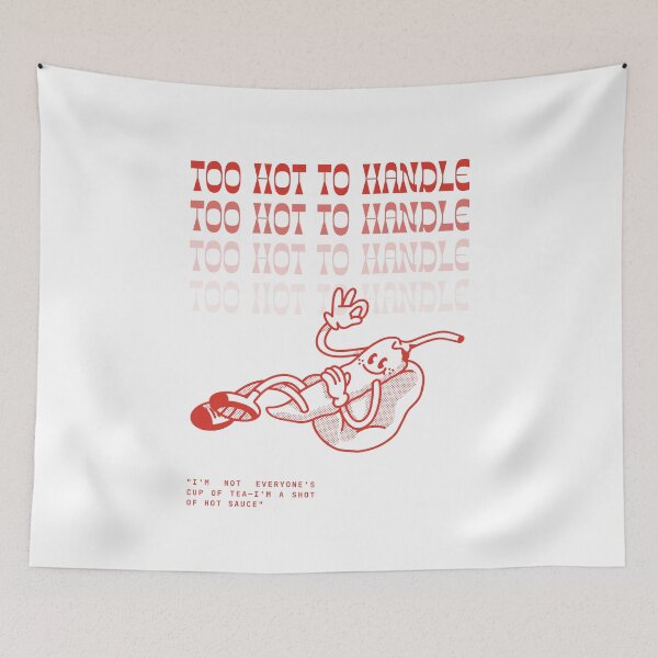 Item preview, Too hot to handle designed and sold by Gritical.
