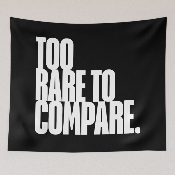 Item preview, Too Rare To Compare Quote, Feminist, Girl Power, Self Worth designed and sold by Magic Love Art Print.