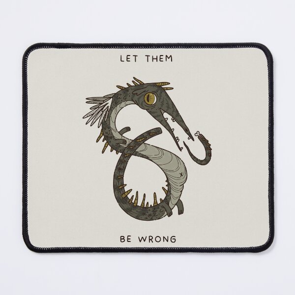 Item preview, Let Them Be Wrong designed and sold by moonxgoblin.