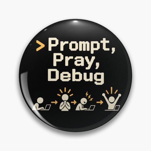 Item preview, Prompt, Pray, Debug Terminal Humor designed and sold by ThreadQuirk.