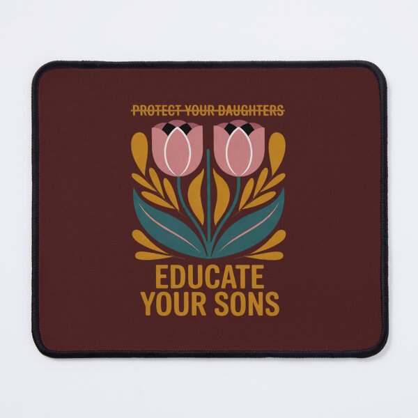 Item preview, Protect Yours Daughter Educate Your Sons designed and sold by Endless7Art.