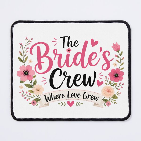 Item preview, The Brides Crew Where Love Grew designed and sold by indepthdesigns.