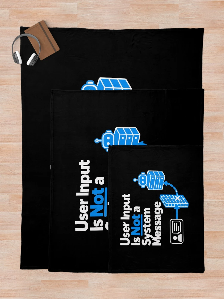 Thumbnail 5 of 6, Throw Blanket, User Input Is Not a System Message Cybersecurity Design designed and sold by ThreadQuirk.