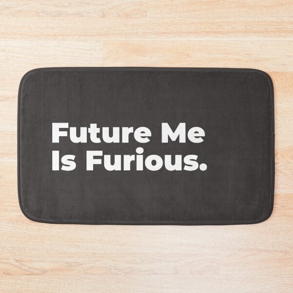 Item preview, Future Me Is Furious - Funny Minimalist Typography Quote designed and sold by diahsariw.