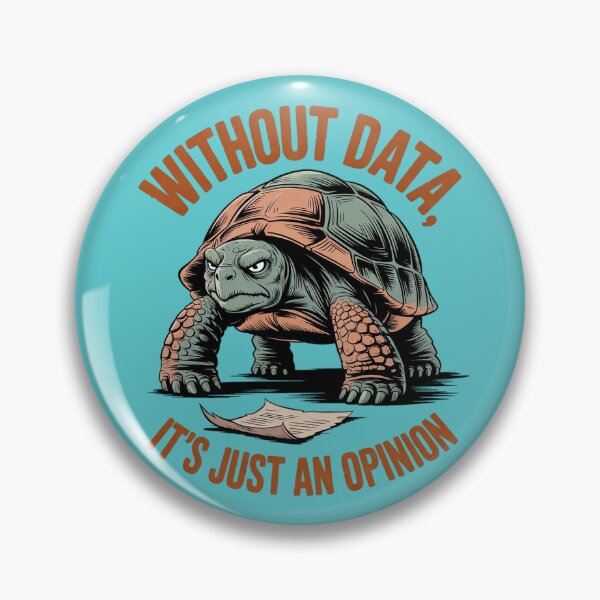 Item preview, Without Data It's Just an Opinion – Funny Turtle Meme designed and sold by Endless7Art.