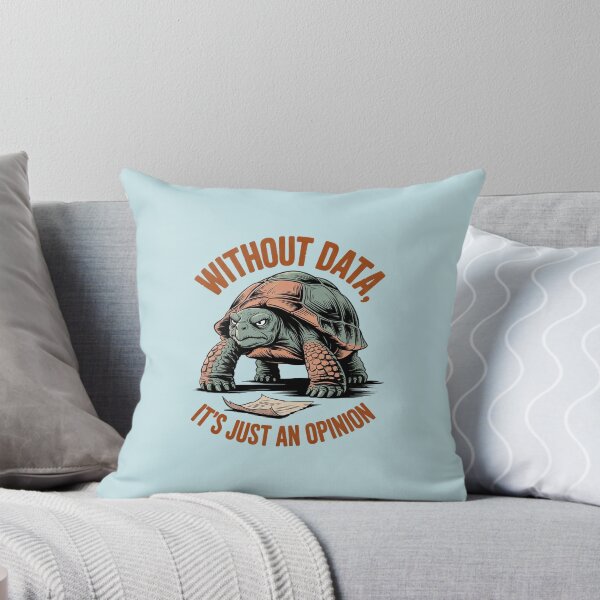 Item preview, Without Data It's Just an Opinion – Funny Turtle Meme designed and sold by Endless7Art.