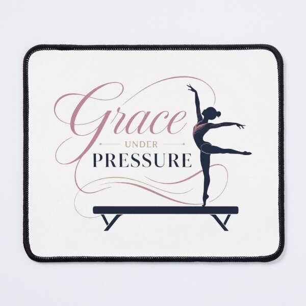 Item preview, Grace Under Pressure. artistic gymnastics designed and sold by FlipGymnastics.