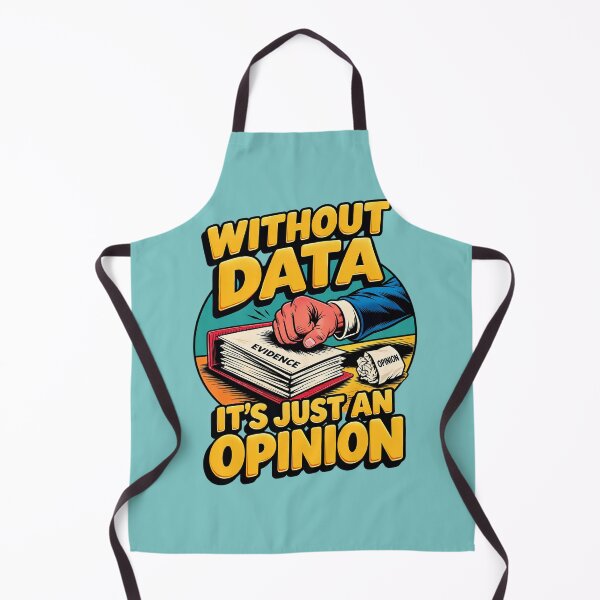 Item preview, Without Data It's Just an Opinion – Evidence Matters designed and sold by Endless7Art.