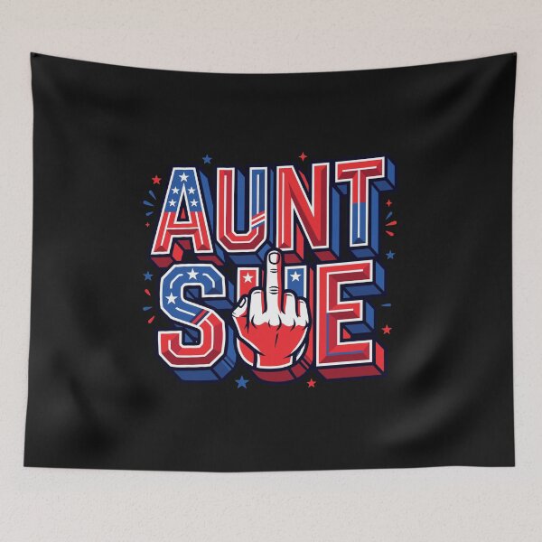 Item preview, Funny Aunt Sue Middle Finger Patriotic Americana Design    designed and sold by Designart68.