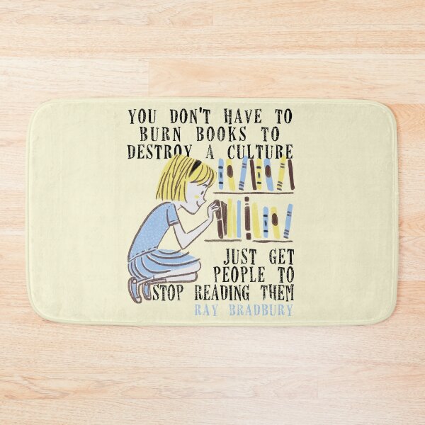 Item preview, you don't have to burn books to destroy a culture ust get people to stop reading them (ray bradbury) designed and sold by remerasnerdas.