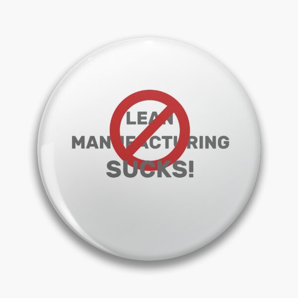 Item preview, Lean Manufacturing Sucks designed and sold by dakotakoin.